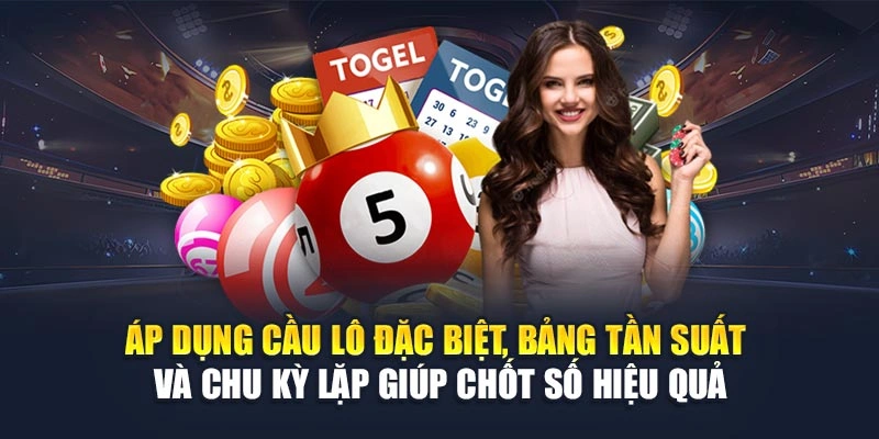 Áp dụng cầu lô đặc biệt, bảng tần suất và chu kỳ lặp giúp chốt số hiệu quả